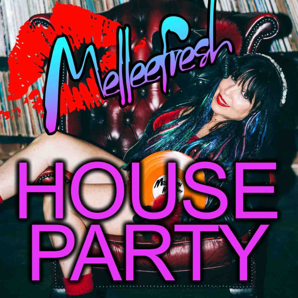 melleefresh - melleefresh house party